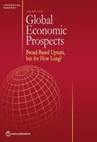 Global Economic Prospects, January 2018: Broad-Based Upturn, But for How Long?