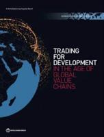 World Development Report. 2020 Trading for Development in the Age of Global Value Chains
