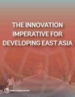 The Innovation Imperative for Developing East Asia
