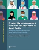 A Labor Market Assessment of Nurses and Physicians in Saudi Arabia