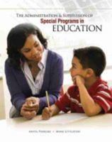 The Administration AND Supervision of Special Programs in Education