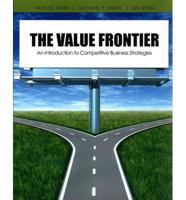 The Value Frontier: An Introduction to Competitive Business Strategies