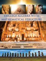 College Algebra With Mathematical Structure