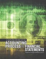 A Simplified Review of the Accounting Process and the Financial Statements