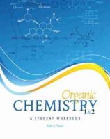 Organic Chemistry 1 and 2: A Student Workbook