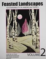 Feasted Landscapes: Sustainability in American Topics Volume 2
