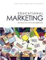 Educational Marketing: More Than Just Telling Your Story