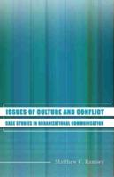 Issues of Culture and Conflict: Case Studies in Organizational Communication