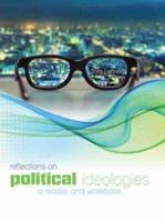 Reflections on Political Ideologies: A Reader and A Workbook