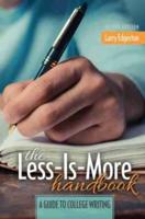 The Less-Is-More Handbook: A Guide to College Writing