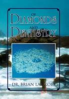 Of Diamonds and Dentistry