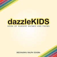 Dazzle-Kids Book of Nursery Rhymes and Poems: Book of Nursery Rhymes and Poems