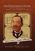 Granville Taylor Woods: The First Black American Who Was Granted Forty-Nine Patents