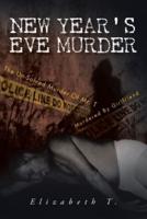 New Year's Eve Murder - the Un-Solved Murder of Mr. T: Murdered by Girlfriend