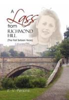 A Lass from Richmond Hill: (The First Sixteen Years)