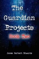 The Guardian Projects: Book Two