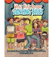 Whiz Kidz Devour Dancing Blues