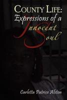 County Life: Expressions of an Innocent Soul