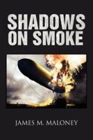 Shadows on Smoke