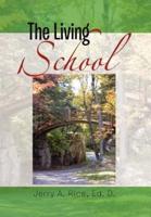 The Living School: A Guide for School Leaders