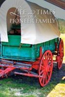 Life and Times of a Pioneer Family