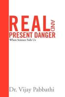 Real and Present Danger
