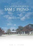 Autobiography of Sam J. Pigno: A School System's Fall Into Disgrace