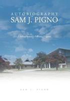 Autobiography of Sam J. Pigno: A School System's Fall Into Disgrace