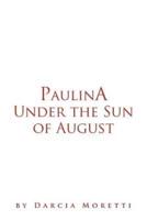 Paulina Under the Sun of August