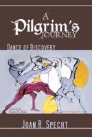 A Pilgrim's Journey: Dance of Discovery