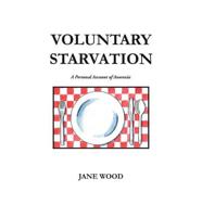 Voluntary Starvation