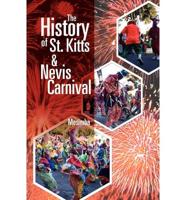 The History of St. Kitts & Nevis Carnival