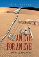 An Eye for an Eye: (Ayin Tachat Ayin)