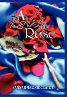 A Dirty Rose