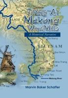 Tilting at Mekong Windmills: A Historical Narrative