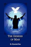 The Genesis of Man: Blessed Art Thou Amongst Women