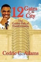 12 Gates to the City: The Golden Path of Transformation