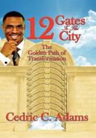 12 Gates to the City: The Golden Path of Transformation