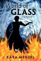 World of Glass: The School