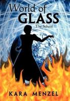 World of Glass: The School