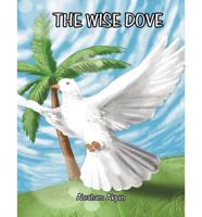 The Wise Dove: The Wise Dove