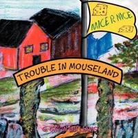 Trouble in Mouseland: Trouble in Mouseland