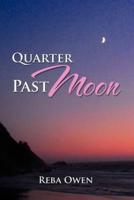 Quarter Past Moon