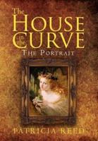 The House in the Curve: The Portrait