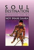 Soul Destination: Warrior On Ra