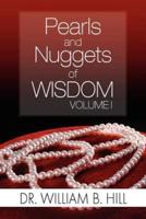 Pearls and Nuggets of Wisdom: Volume I