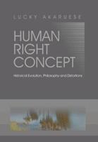 Human Right Concept: Historical Evolution, Philosophy and Distortions