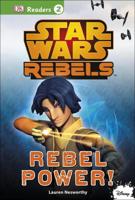 Star Wars Rebels. Rebel Power!