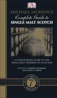 Michael Jackson's Complete Guide to Single Malt Scotch / Updated by Dominic Roskrow and Gavin D. Smith