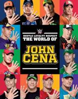 Hustle, Loyalty & Respect: The World of John Cena (Library Edition)